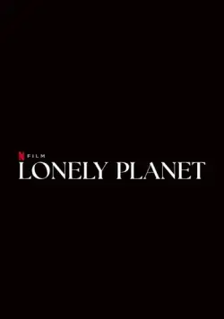 Одинокая планета / Lonely Planet (2024) фильм скачать через торрент в хорошем качестве