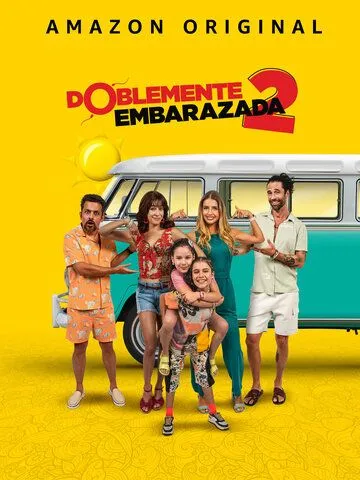 Дважды беременна 2 / Doblemente Embarazada 2 (2022) фильм скачать через торрент в хорошем качестве