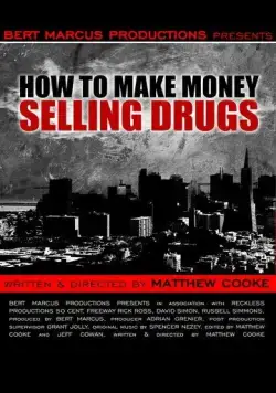 Как заработать деньги, продавая наркотики / How to Make Money Selling Drugs (2012) фильм скачать через торрент в хорошем качестве
