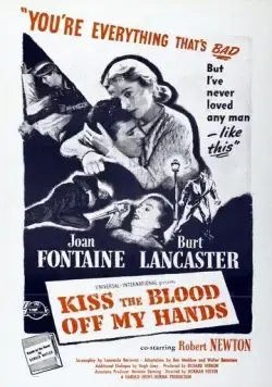 Поцелуями сотри кровь с моих рук / Kiss the Blood Off My Hands (1948) фильм скачать через торрент в хорошем качестве