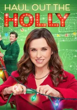 Устроим Рождество / Haul out the Holly (2022) фильм скачать через торрент в хорошем качестве