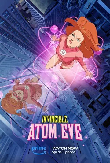Непобедимый: Атомная Ева / Invincible: Atom Eve (2023) мультфильм скачать через торрент в хорошем качестве