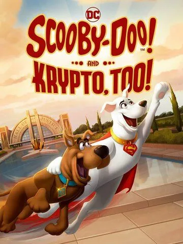 Скуби-Ду и Крипто / Scooby-Doo! and Krypto, Too! (2023) мультфильм скачать через торрент в хорошем качестве
