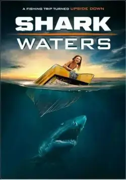 Акулья заводь / Shark Waters (2022) фильм скачать через торрент в хорошем качестве