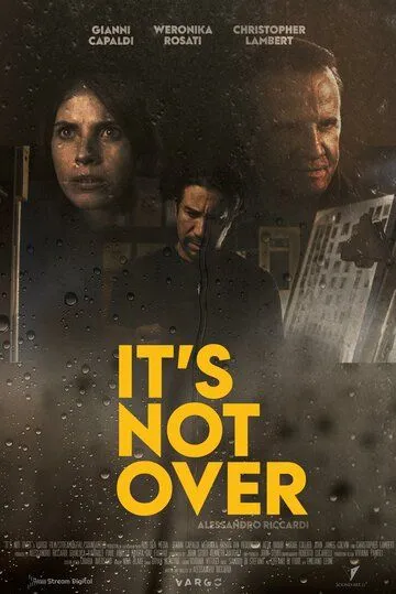 Это не конец / It's Not Over (2022) фильм скачать через торрент в хорошем качестве