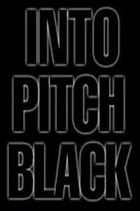 В черной дыре / Into Pitch Black (2000) фильм скачать через торрент в хорошем качестве