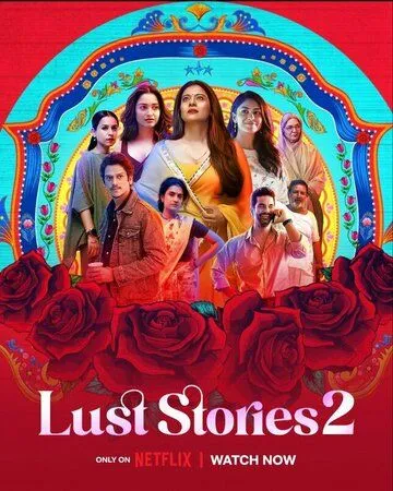 Истории страсти 2 / Lust Stories 2 (2023) фильм скачать через торрент в хорошем качестве