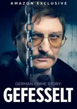 Немецкая история преступлений: Тупик / German Crime Story: Gefesselt (2023) сериал скачать через торрент в хорошем качестве
