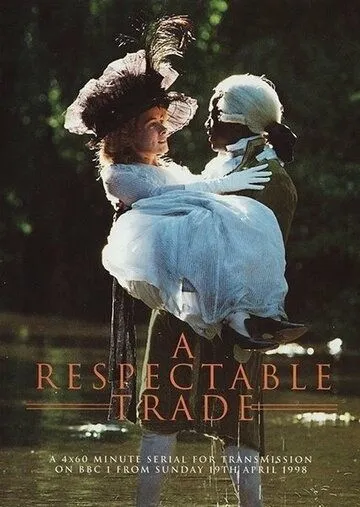 Достойное ремесло / A Respectable Trade (1998) сериал скачать через торрент в хорошем качестве