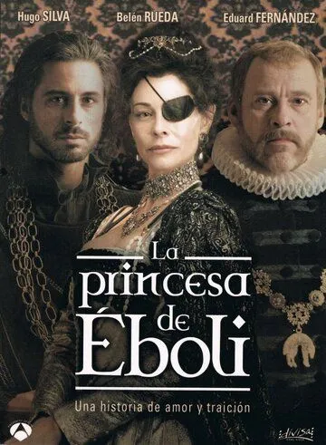 Принцесса Эболи / La princesa de Éboli (2010) сериал скачать через торрент в хорошем качестве