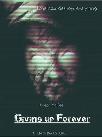 Просто сдайся / Giving Up Forever (2021) фильм скачать через торрент в хорошем качестве