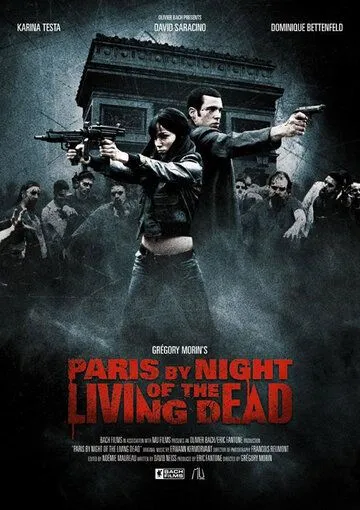 Скачать Париж: Ночь живых мертвецов / Paris by Night of the Living Dead (2009) фильм через торрент на русском