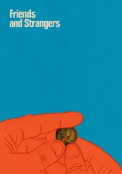 Друзья и незнакомцы / Friends and Strangers (2021) фильм скачать через торрент в хорошем качестве