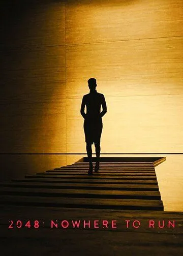 Бегущий по лезвию 2049 – 2048: Некуда бежать / 2048: Nowhere to Run (2017) фильм скачать через торрент в хорошем качестве