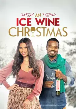 Скачать Рождество с ледяным вином / An Ice Wine Christmas (2021) фильм через торрент на русском