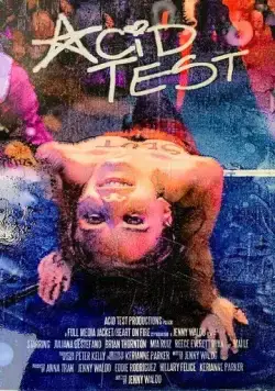 Кислотный тест / Acid Test (2021) фильм скачать через торрент в хорошем качестве