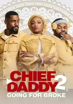 Привет от папочки: Ва-банк / Chief Daddy 2: Going for Broke (2022) фильм скачать через торрент в хорошем качестве