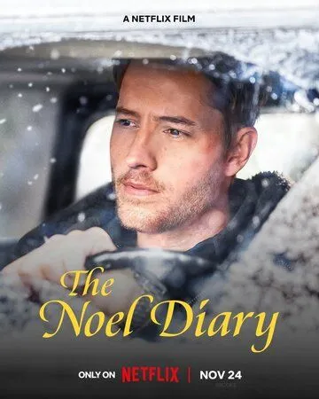 Дневник Ноэль / The Noel Diary (2022) фильм скачать через торрент в хорошем качестве