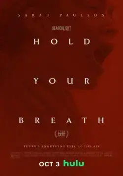 Задержите дыхание / Hold Your Breath (2024) фильм скачать через торрент в хорошем качестве