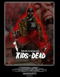 Детки идут в лес… детки умрут / Kids Go to the Woods... Kids Get Dead (2009) фильм скачать через торрент в хорошем качестве