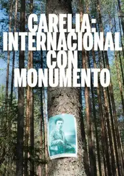 Карелия / Karelia: International with Monument (2019) фильм скачать через торрент в хорошем качестве