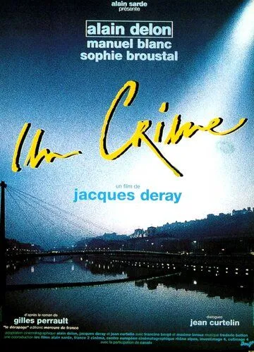 Преступление / Un crime (1993) фильм скачать через торрент в хорошем качестве