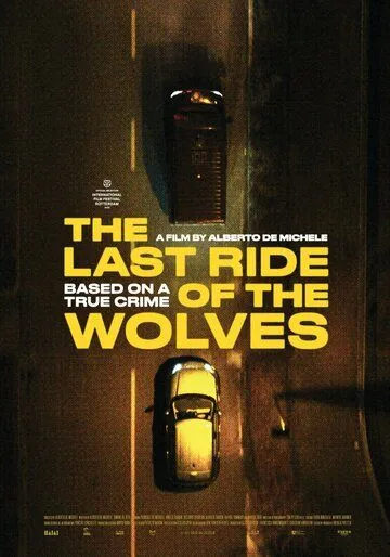 Итальянское ограбление: Последний рейд / The Last Ride of the Wolves (2022) фильм скачать через торрент в хорошем качестве