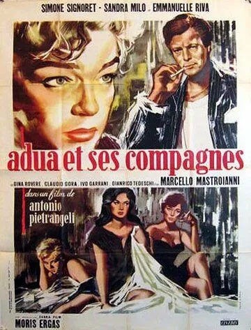 Адуя и ее товарки / Adua e le compagne (1960) фильм скачать через торрент в хорошем качестве