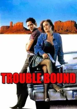 Впереди одни неприятности / Trouble Bound (1992) фильм скачать через торрент в хорошем качестве