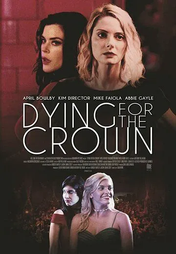 Месть за школьный бал / Dying for the Crown (2018) фильм скачать через торрент в хорошем качестве