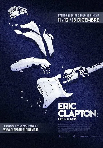 Эрик Клэптон: Жизнь в 12 тактах / Eric Clapton: Life in 12 Bars (2017) фильм скачать через торрент в хорошем качестве