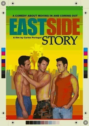 Истсайдская история / East Side Story (2006) фильм скачать через торрент в хорошем качестве