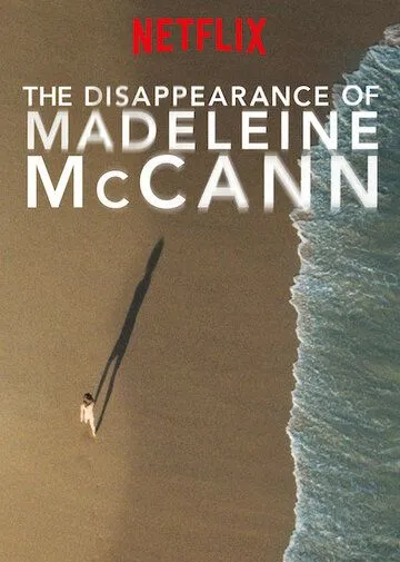 Исчезновение Мэделин Маккэнн / The Disappearance of Madeleine McCann (2019) сериал скачать через торрент в хорошем качестве