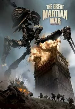 Великая Марсианская война 1913-1917 / The Great Martian War 1913 - 1917 (2013) фильм скачать через торрент в хорошем качестве