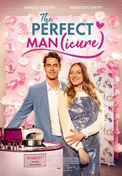 Идеальный (мэн)икюр / The Perfect Man(icure) (2023) фильм скачать через торрент в хорошем качестве