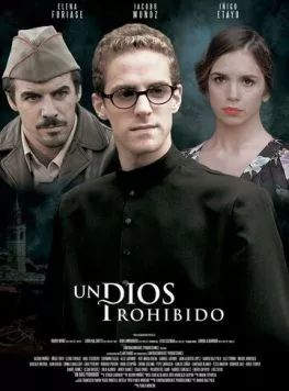 Запрещённый Бог / Un Dios prohibido (2013) фильм скачать через торрент в хорошем качестве