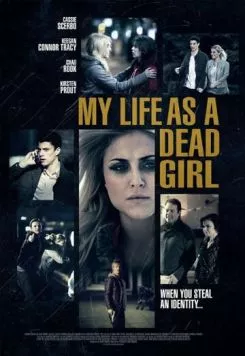 Моя жизнь в роли мертвячки / My Life as a Dead Girl (2015) фильм скачать через торрент в хорошем качестве