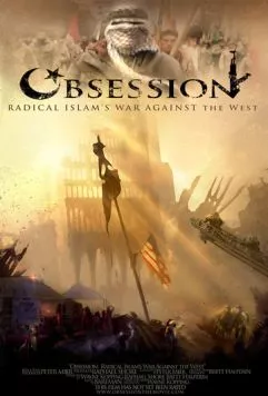 Одержимость: Война радикального ислама против Запада / Obsession: Radical Islam's War Against the West (2005) фильм скачать через торрент в хорошем качестве