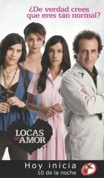 Помешанные на любви / Locas de amor (2009) сериал скачать через торрент в хорошем качестве
