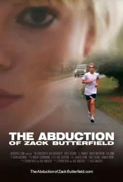 Похищение Зака Баттерфилда / The Abduction of Zack Butterfield (2011) фильм скачать через торрент в хорошем качестве