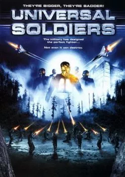 Универсальные солдаты / Universal Soldiers (2007) фильм скачать через торрент в хорошем качестве