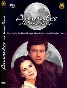 Любовники полной Луны / Amantes de Luna Llena (2000) сериал скачать через торрент в хорошем качестве
