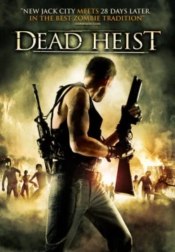 Осажденные упырями / Dead Heist (2007) фильм скачать через торрент в хорошем качестве