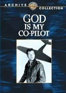 Бог - мой второй пилот / God Is My Co-Pilot (1945) фильм скачать через торрент в хорошем качестве