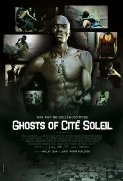 Ghosts of Cité Soleil (2006) фильм скачать через торрент в хорошем качестве