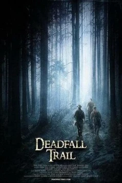 Скачать Смертельная ловушка / Deadfall Trail (2009) фильм через торрент на русском