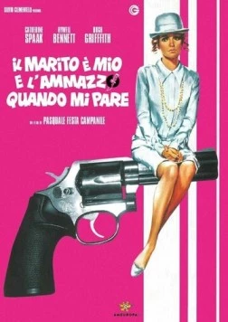 Это мой муж. Когда захочу, тогда и убью / Il marito è mio e l'ammazzo quando mi pare (1968) фильм скачать через торрент в хорошем качестве