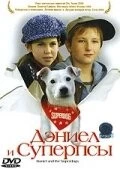 Дэниел и Суперпсы / Daniel and the Superdogs (2004) фильм скачать через торрент в хорошем качестве