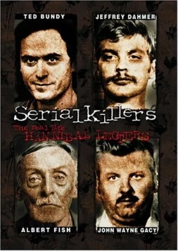 Серийные убийцы: Реальные Ганнибалы Лектеры / Serial Killers: The Real Life Hannibal Lecters (2001) фильм скачать через торрент в хорошем качестве