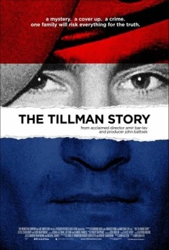 История Тиллмана / The Tillman Story (2010) фильм скачать через торрент в хорошем качестве